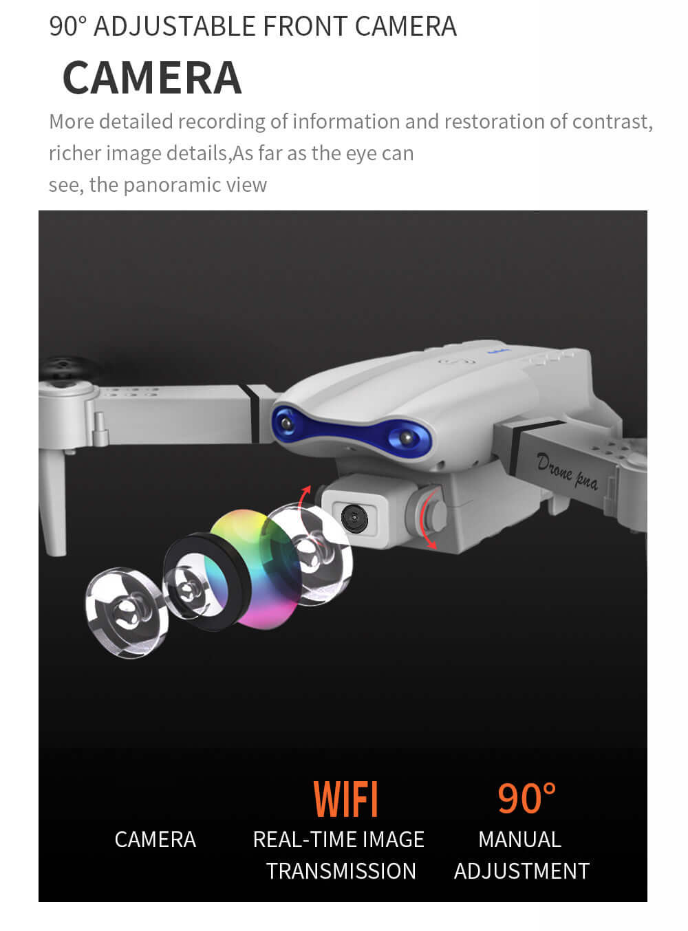 The E99 Smart Camera Drone features a 90° adjustable front camera for capturing stunning aerial views and vibrant imagery.